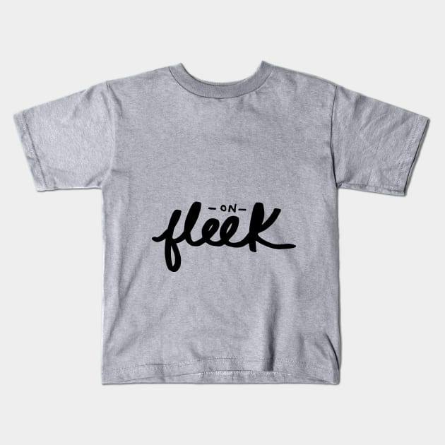 On Fleek Kids T-Shirt by olxKAIT